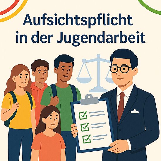 Aufsichtspflicht, Jugendschutz und Haftung - rechtliches Basiswissen für die Jugendarbeit