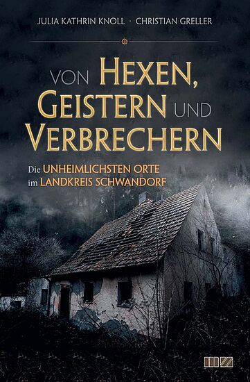 Von Hexen, Geistern und Verbrechern
